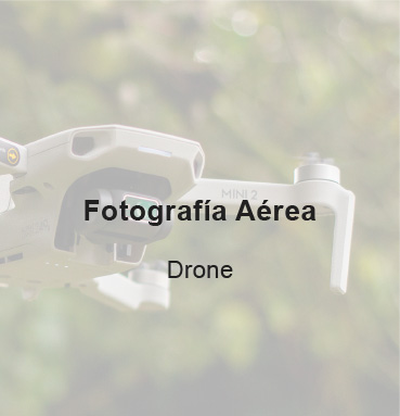 Fotografía Aérea 
Drone